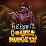 Heist for the Golden Nuggets